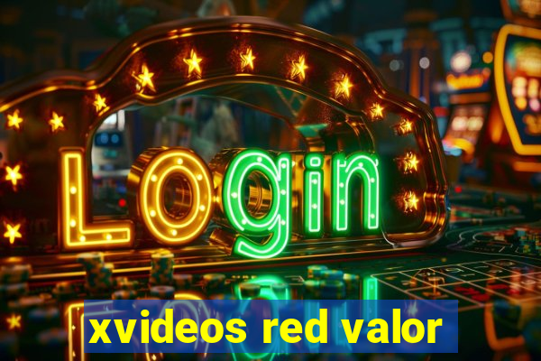 xvideos red valor